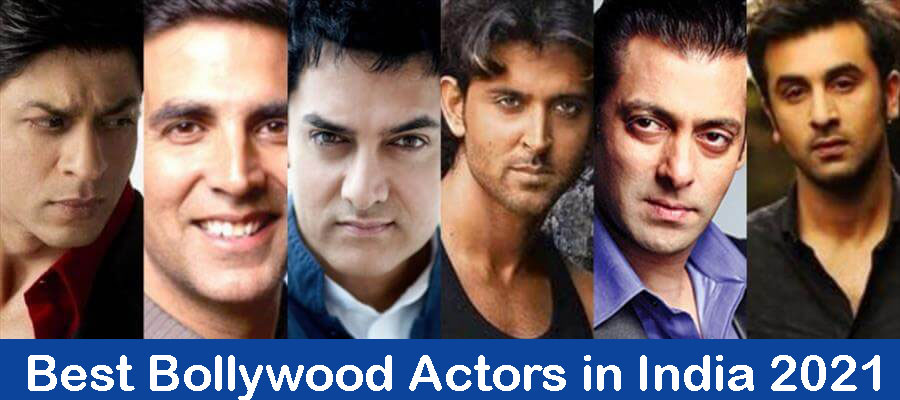 Best Bollywood Actors in India 2021